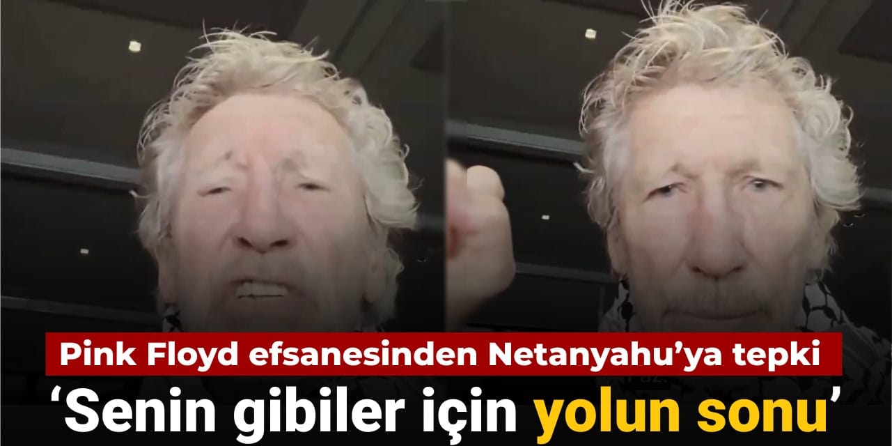 roger waterstan netanyahuya soykirim tepkisi senin gibiler icin yolun sonu 44dKHjaW