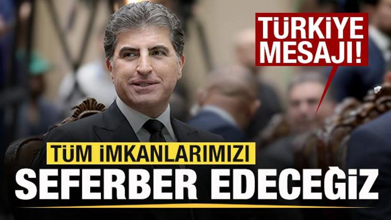 Barzani’den Türkiye mesajı: Tüm imkanlarımızı seferber edeceğiz! Gerçekçi olmalıyız