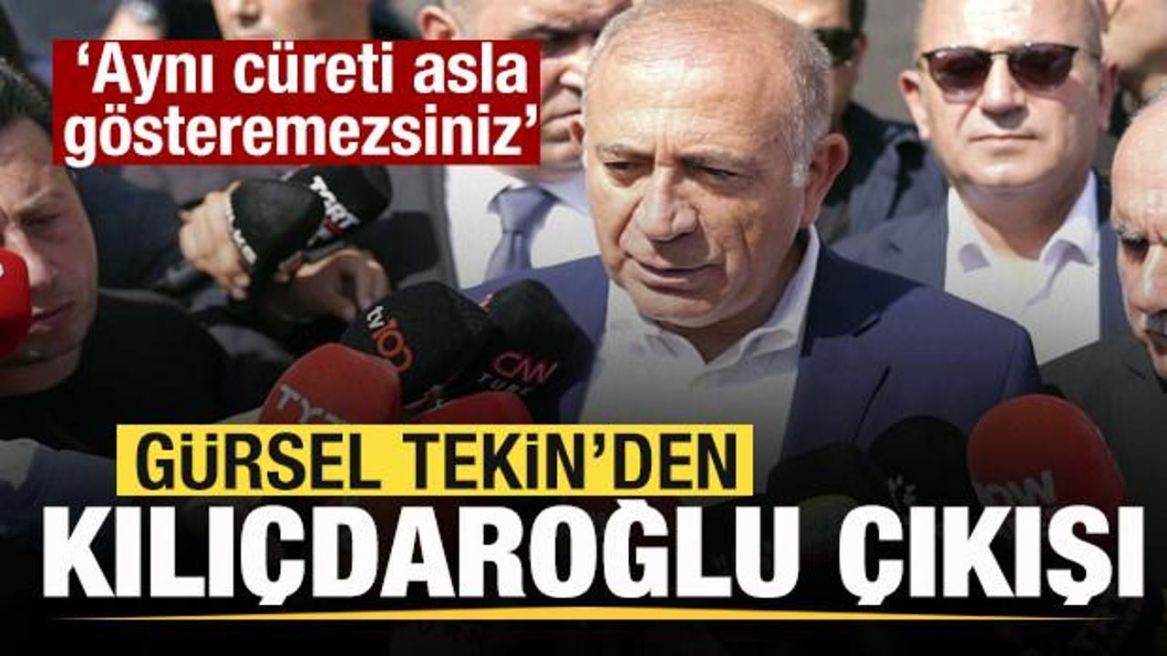 Gürsel Tekin’den Kılıçdaroğlu çıkışı: Aynı cüreti asla gösteremezsiniz!