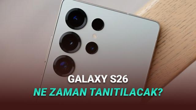 Samsung Galaxy S26 Serisinin Ne Zaman Tanıtılacağı Neredeyse Kesinleşti!
